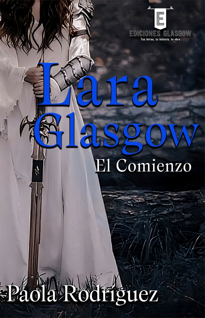 Lara Glasgow El Comienzo de la Autora Uruguaya Paola Rodríguez